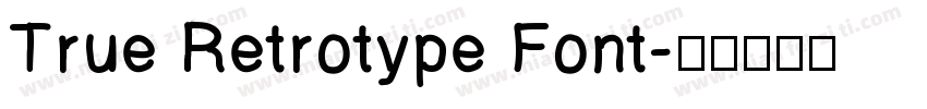 True Retrotype Font字体转换